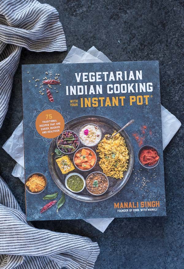 Vegetarian Indian Cooking in the Instant Pot cookbook