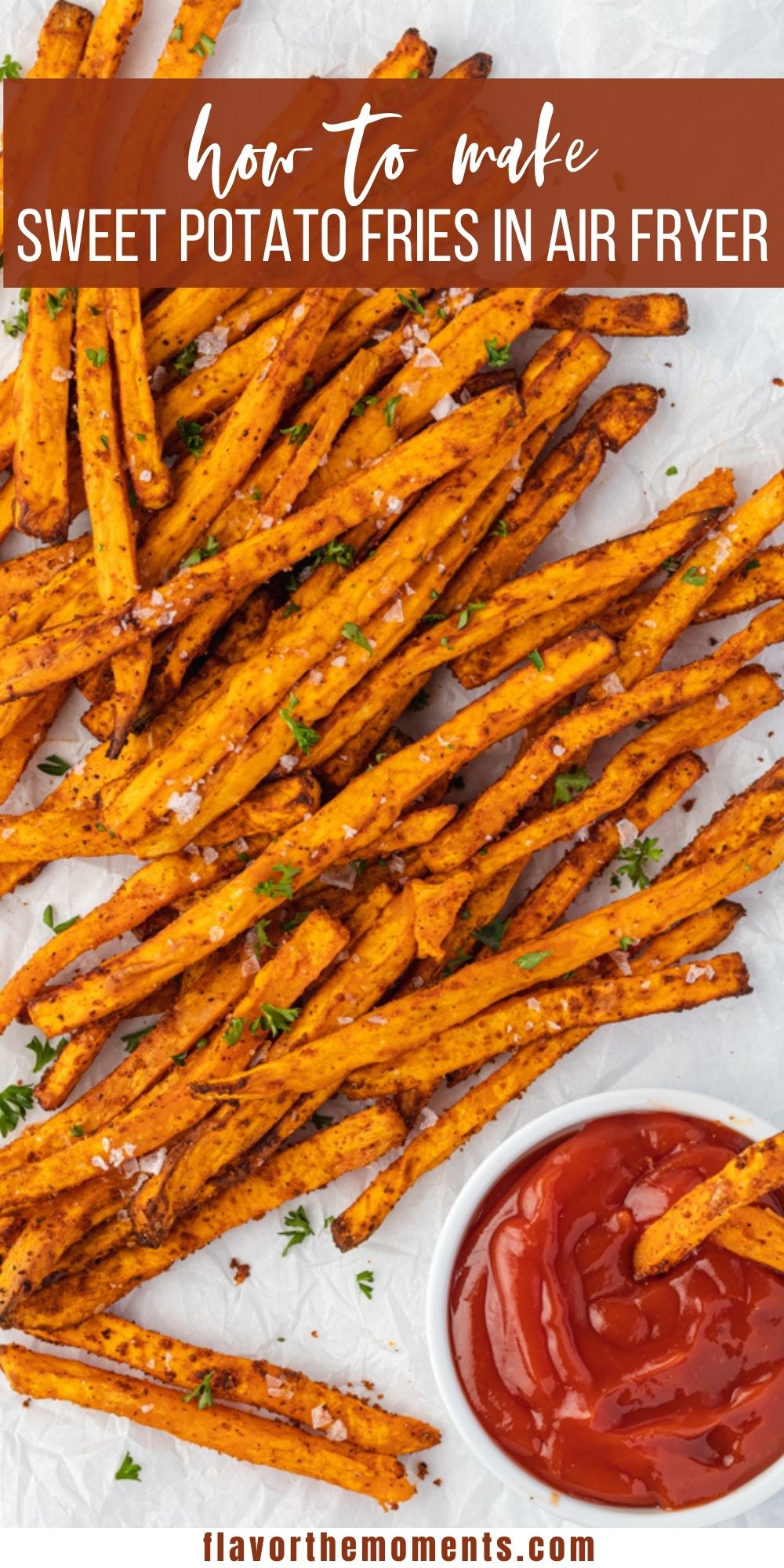 Air Fryer Sweet Potato Fries - Flavor the Moments